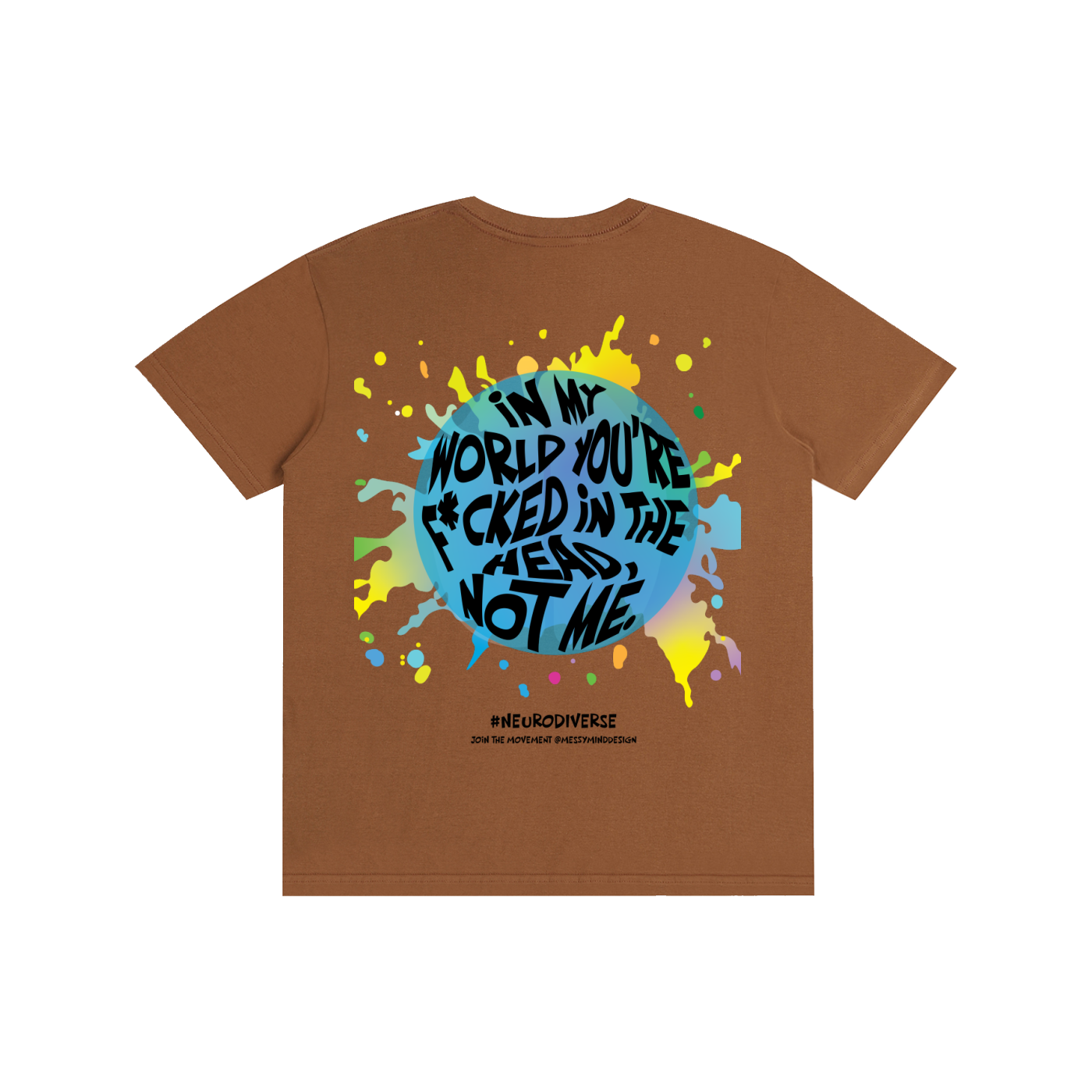 #neurodiverse - you're f*cked - Pure Cotton Unisex T-Shirt