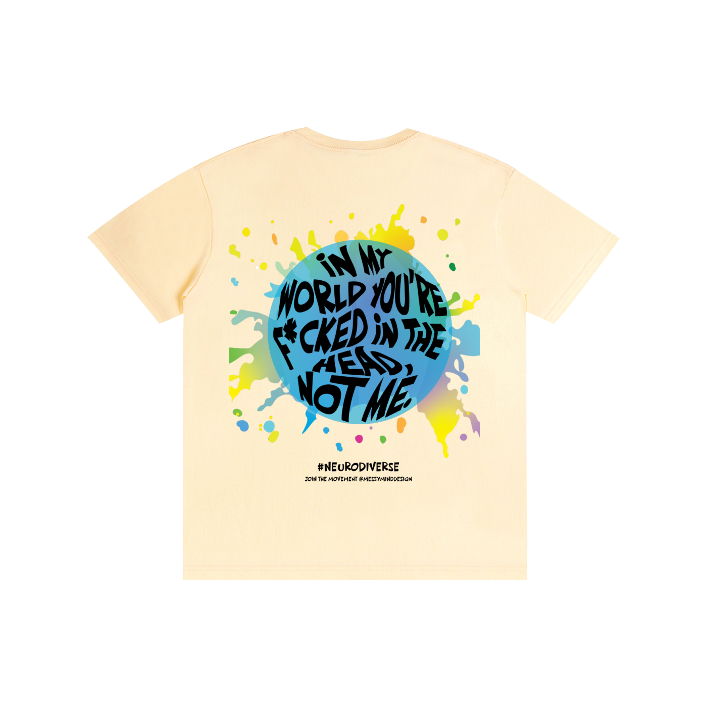 #neurodiverse - you're f*cked - Pure Cotton Unisex T-Shirt