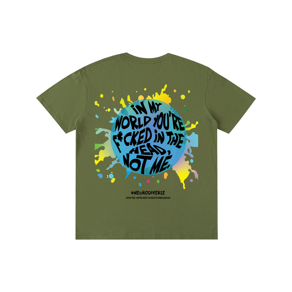 #neurodiverse - you're f*cked - Pure Cotton Unisex T-Shirt