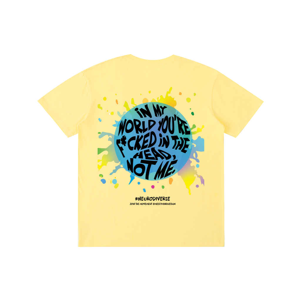 #neurodiverse - you're f*cked - Pure Cotton Unisex T-Shirt
