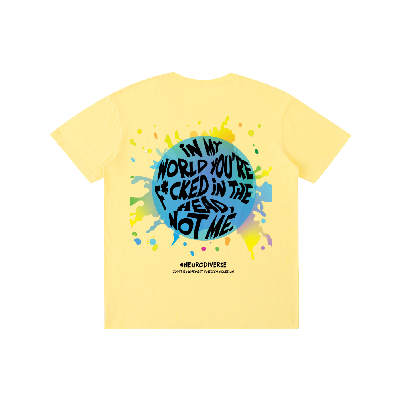 #neurodiverse - you're f*cked - Pure Cotton Unisex T-Shirt