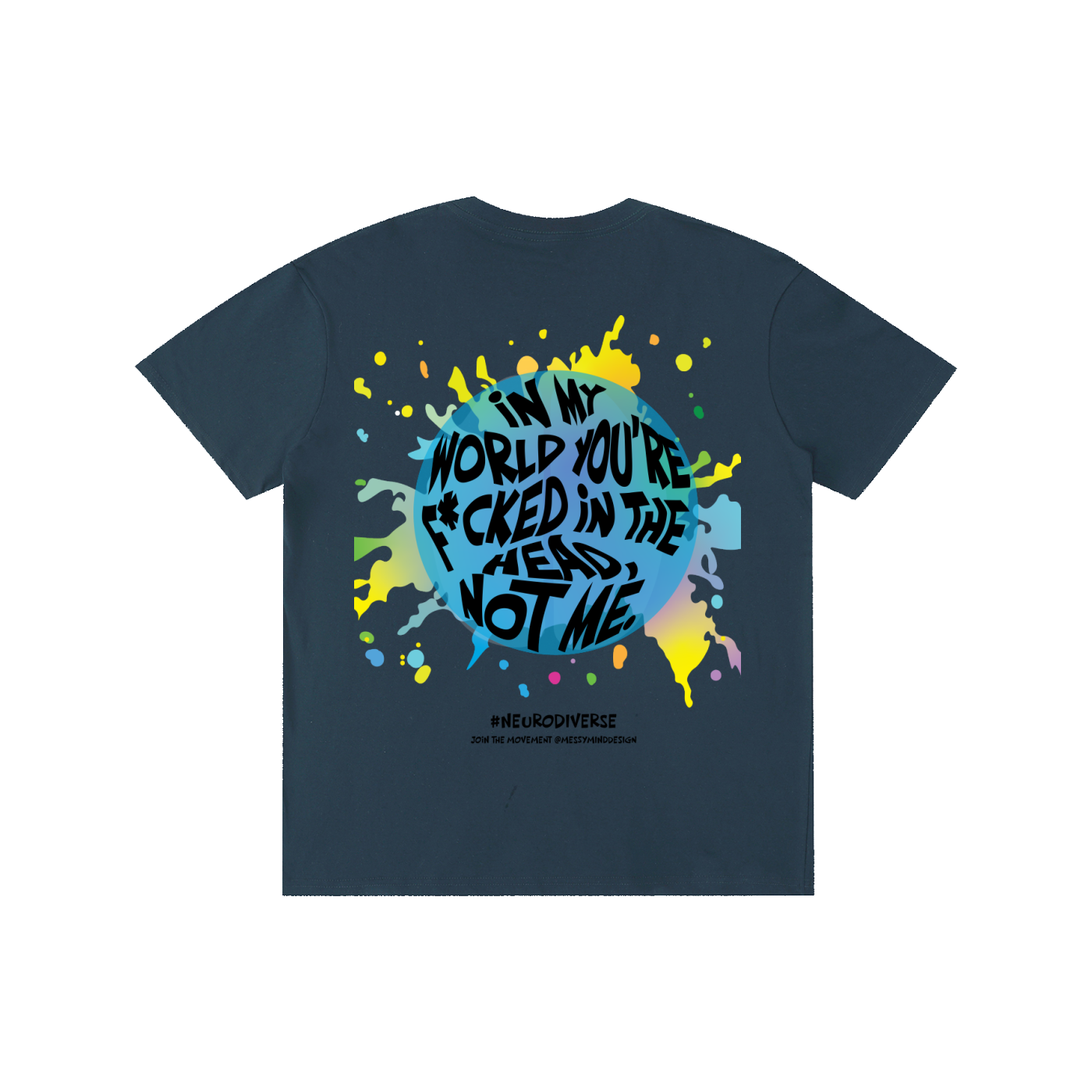 #neurodiverse - you're f*cked - Pure Cotton Unisex T-Shirt