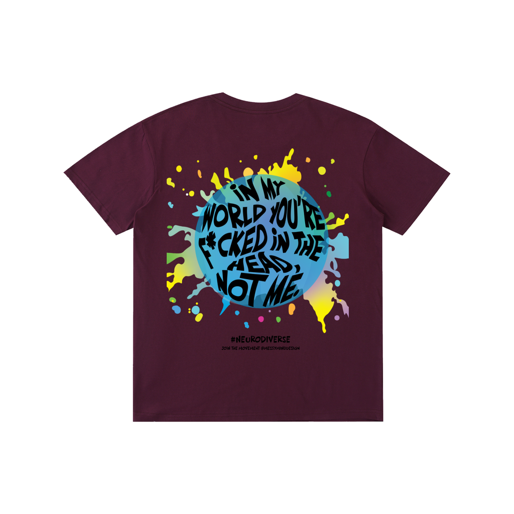 #neurodiverse - you're f*cked - Pure Cotton Unisex T-Shirt