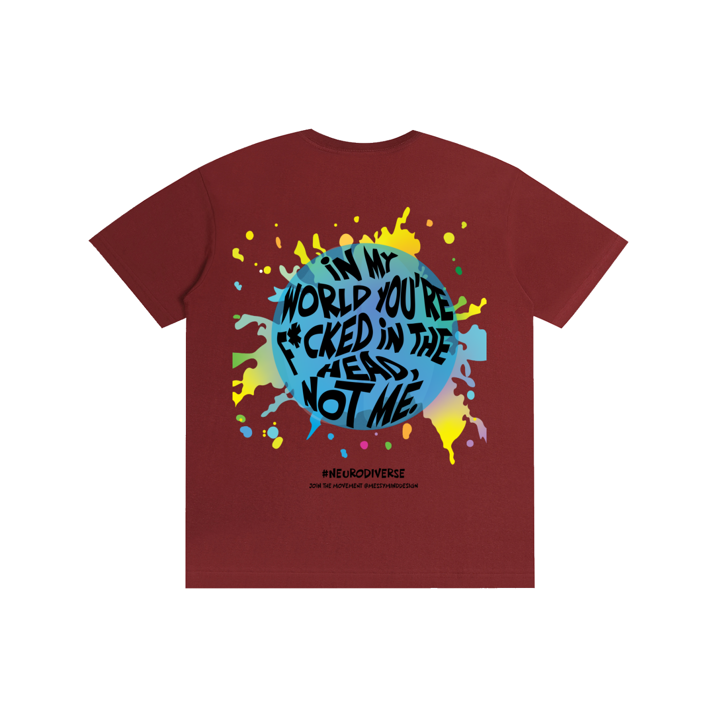 #neurodiverse - you're f*cked - Pure Cotton Unisex T-Shirt