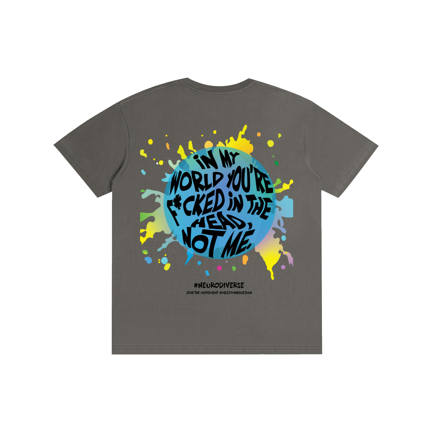 #neurodiverse - you're f*cked - Pure Cotton Unisex T-Shirt